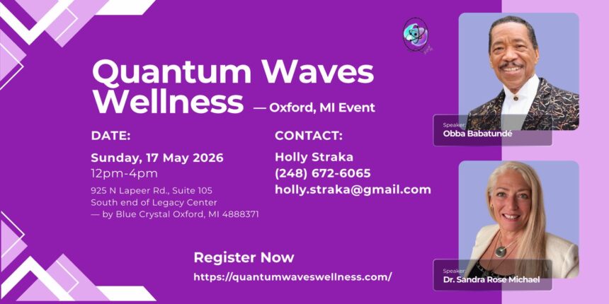 Quantum Waves Wellness to Host Special Event Featuring Obba Babatunde and Dr. Sandra Rose Michael in Oxford, Michigan on Sunday, May 17